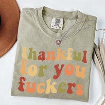 Thankful For You Fuvkers Friendsgiving T-Shirt