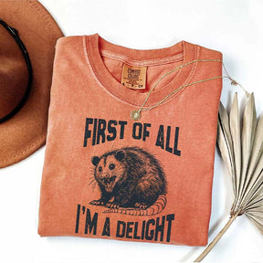 First Of All I'm A Delight Funny Raccoon T-Shirt