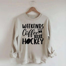 Weekends Coffee & Hockey Saying Sweatshirt