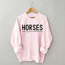 Horses Are My Favorite People Sweatshirt