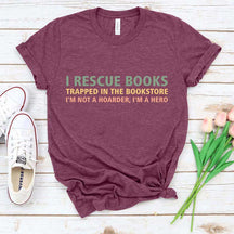 I Rescue Books Booksellers Literary Funny T-Shirt