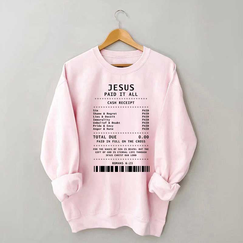 Jesus Paid It All Worship Sweatshirt