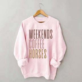 Weekends Coffee Horses Sweatshirt