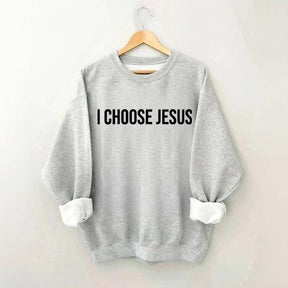 I Choose Jesus Seatshirt