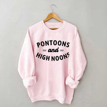 Pontoons and High Noons Lake Sweatshirt