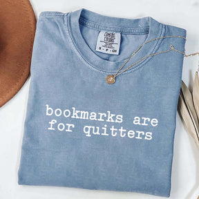 Bookmarks Are For Quitters Bookworm T-Shirt