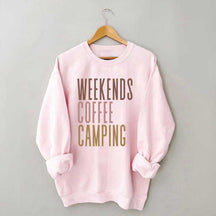 Weekends Coffee Camping Sweatshirt