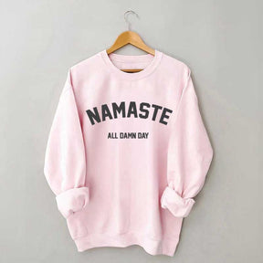 Namaste All Damn Day Sweatshirt