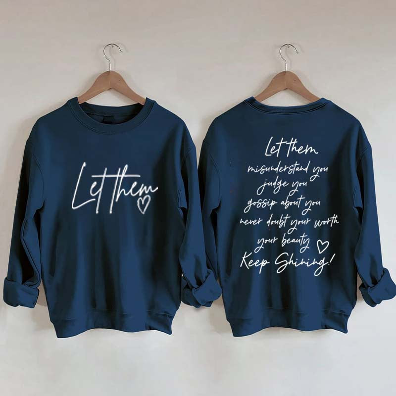 Women's Let Them Misunderstand You Keep Shining Sweatshirt