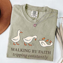 Walking by Faith Tripping Constantly Gooses T-Shirt
