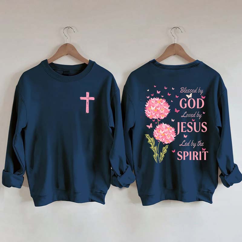 Blessed By God Loved By Jesus Led By The Spirit Sweatshirt