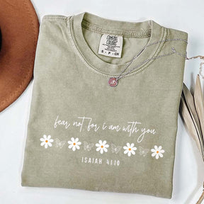 Fear Not I Am With You T-Shirt
