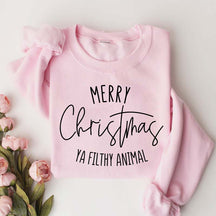Merry Christmas Ya Filthy Animal Sweatshirt