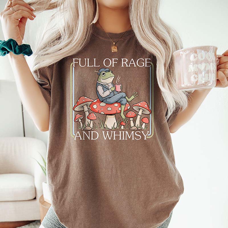 Full Of Rage and Whimsy' T-Shirt