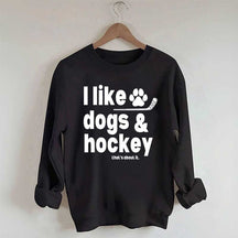 I Like Dogs And Hockey Sweatshirt