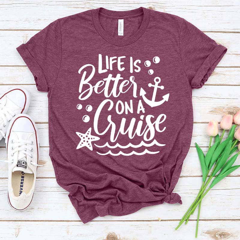 Life is Better on a Cruise Family Cruise Matching T-Shirt