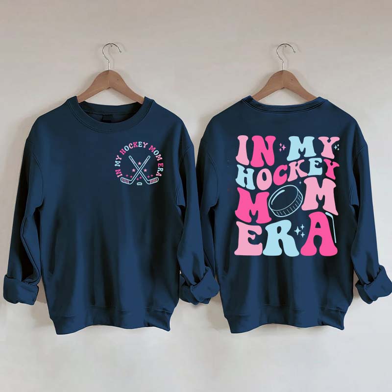 Cute In My Hockey Mom Era Sweatshirt