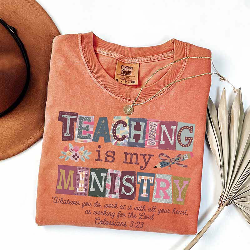 Teaching Is My Ministry T-Shirt