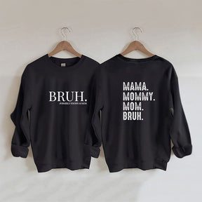 Bruh Formerly Known As Mom Sweatshirt