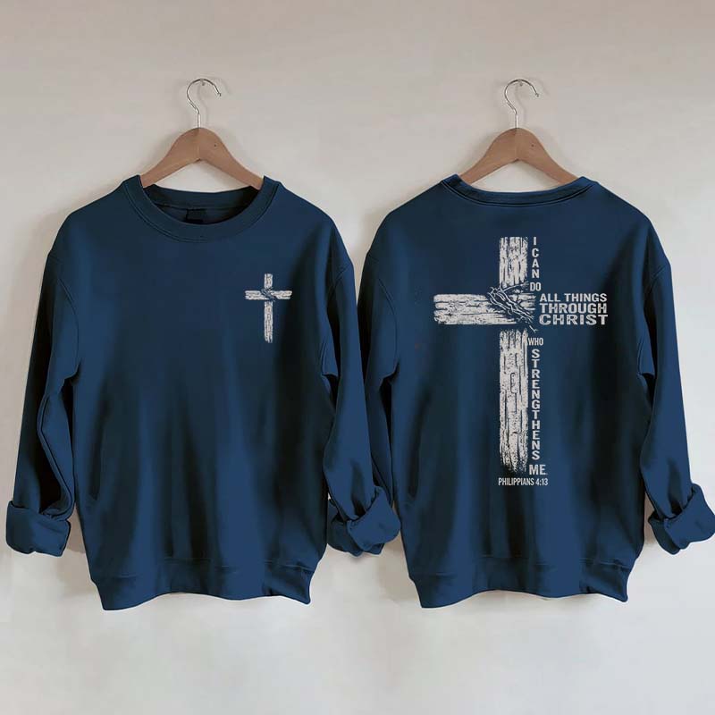 I Can Do All Things Through Christ Sweatshirt