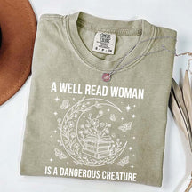 A Well Read Woman Is a Dangerous Creature Book Lover T-Shirt