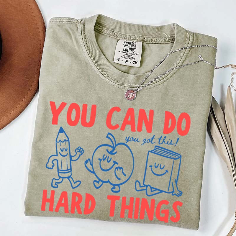Motivational Teacher You Can Do Hard Things T-Shirt
