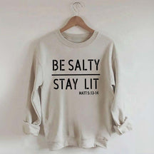 Religous Be Salty Stay Lit Sweatshirt