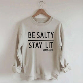 Religous Be Salty Stay Lit Sweatshirt