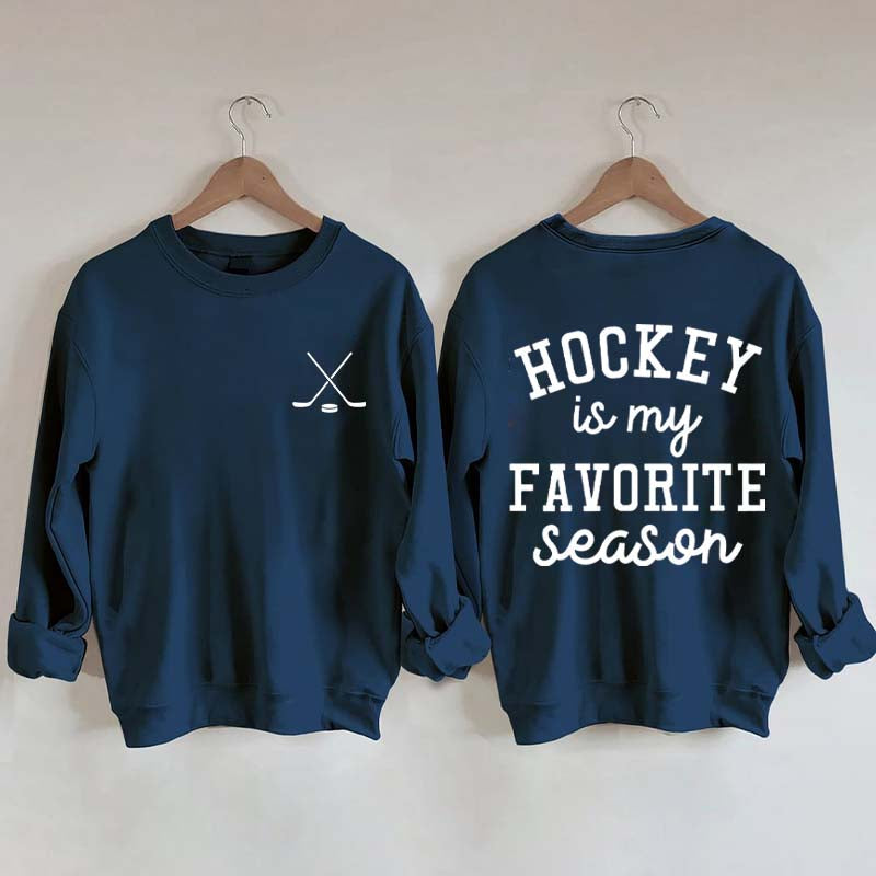 Hockey is My Favorite Season Funny Sweatshirt
