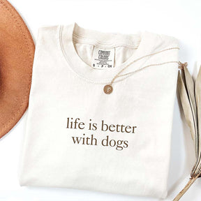 Life is Better with Dog T-Shirt