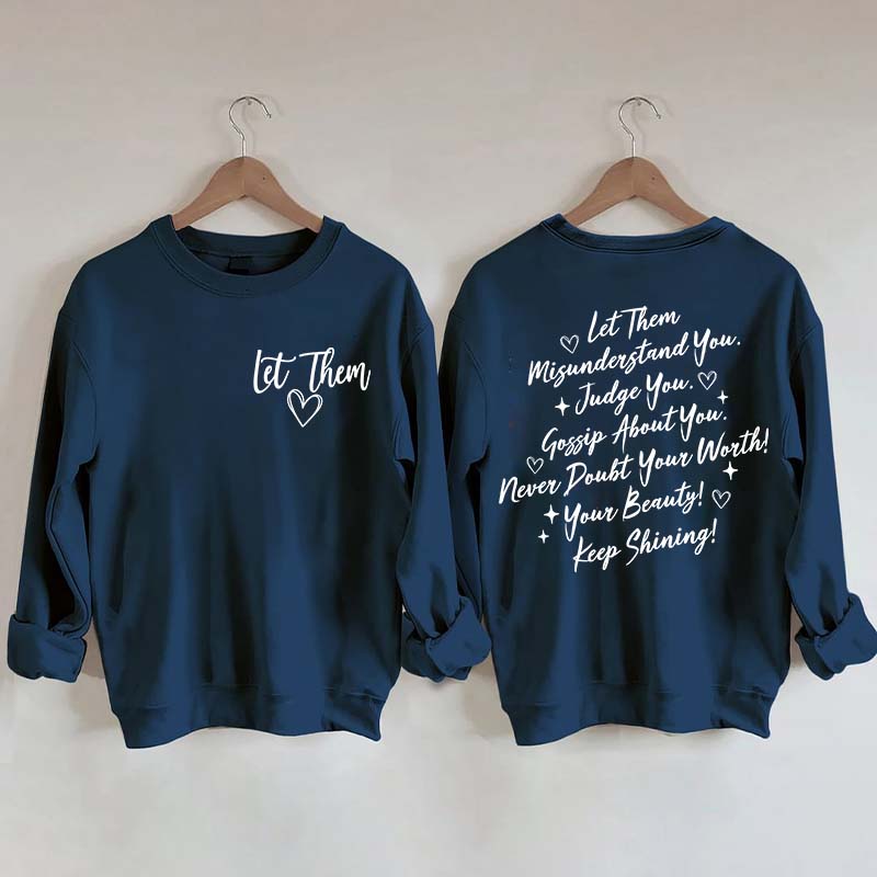 Let Them Front And Back Sweatshirt