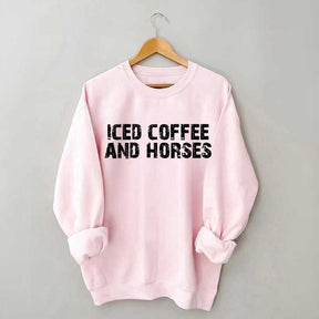 Iced Coffee And Horses Sweatshirt