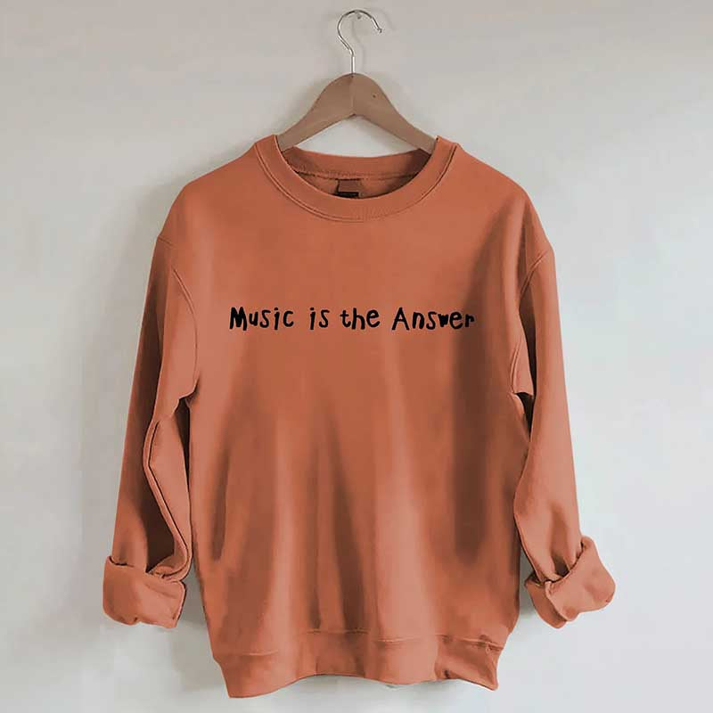Music Is The Answer Sweatshirt
