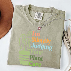 I'm Silently Judging Your Plant Care T-Shirt