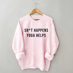 Sh*T Happens Yoga Lovers Sweatshirt