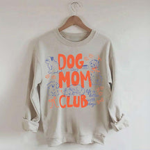 Cute Dog Mom Club Fun Sweatshirt