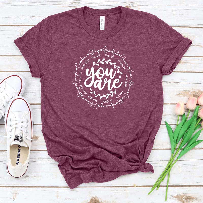 Inspirational Quotes You Are T-Shirt