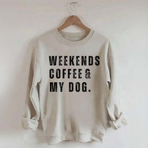 Funny Weekends Coffee and My Dog Sweatshirt