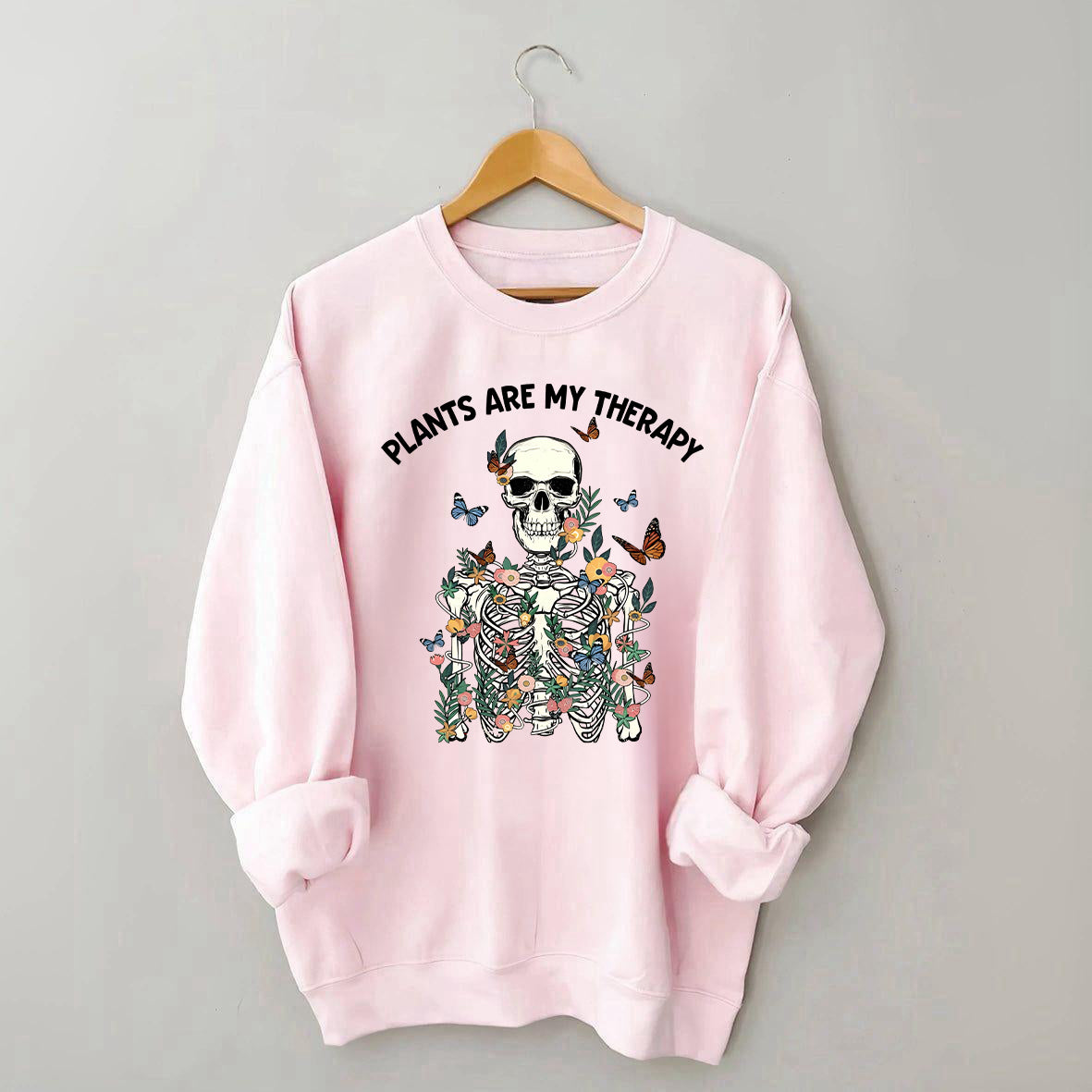 Skeleton Plants Are My Therapy Sweatshirt