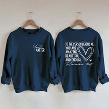 Dear Person Behind Me Mental Health Kindness Sweatshirt
