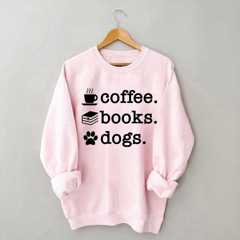 Coffee Books Dogs Sweatshirt