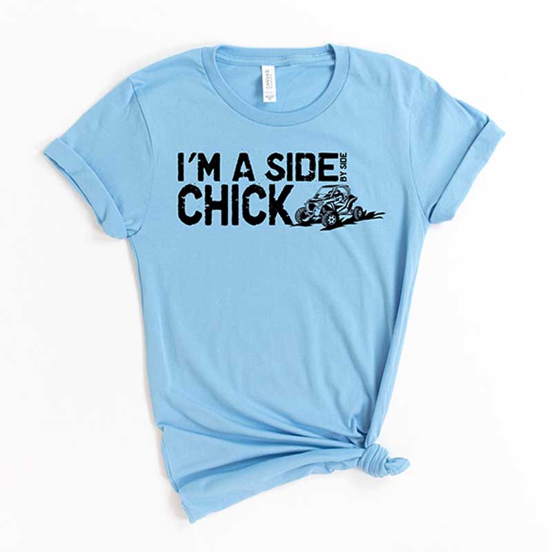 I'm A Side By Side Chick T-Shirt