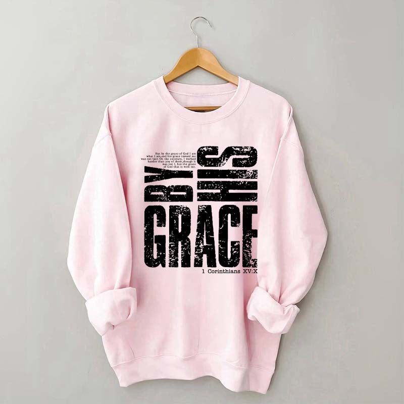By His Grace Religious Sweatshirt
