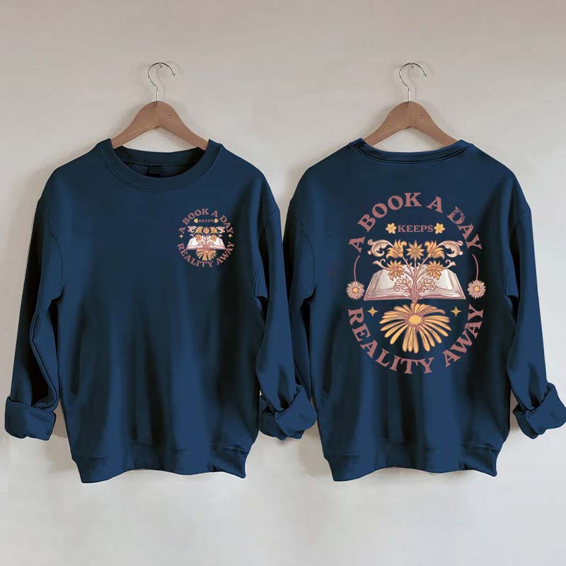 Book a Day Keeps Reality Away Sweatshirt