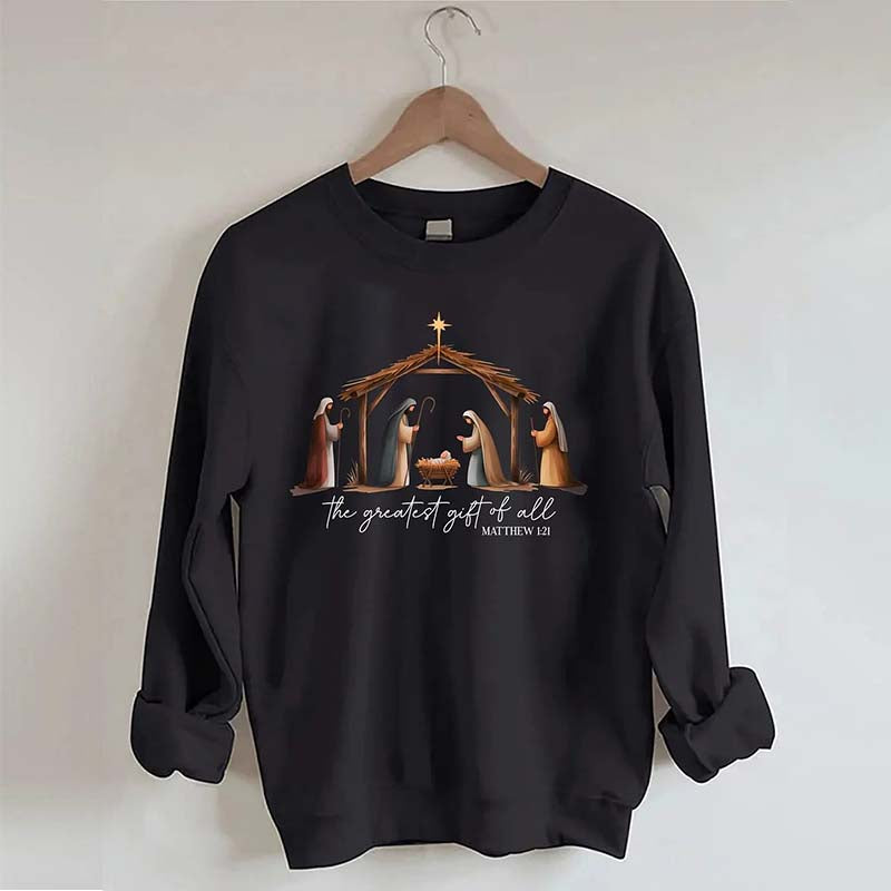 The Greatest Gift Of All Sweatshirt