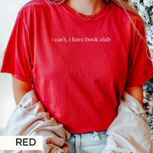 I Can't I Have Book Club T-Shirt