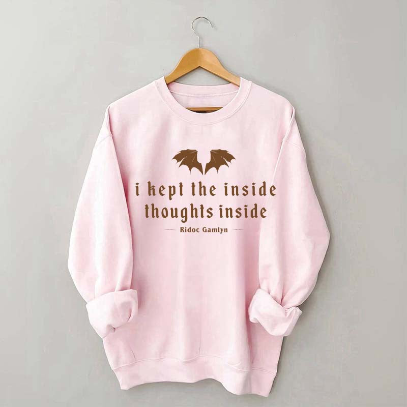 I Kept The Inside Thoughts Inside Sweatshirt