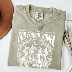 Feminist Witch God Forbid Women Have Hobbies T-Shirt