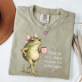 First Of All Jesus Thinks I'm A Delight Coffee T-Shirt