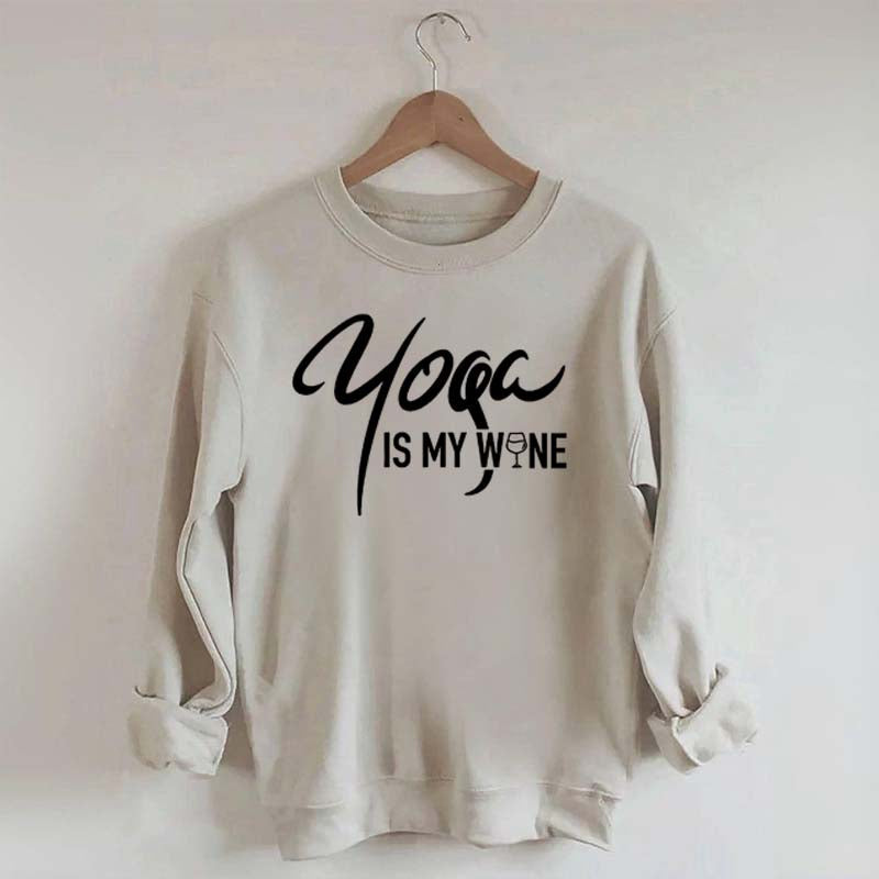 Yoga Is My Wine Sweatshirt